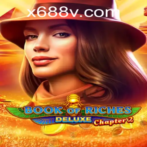 Discover the Thrill of Book of Riches Deluxe Chapter 2 with a Twist of 688V